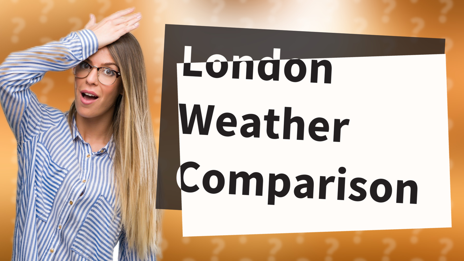 London Weather Comparison