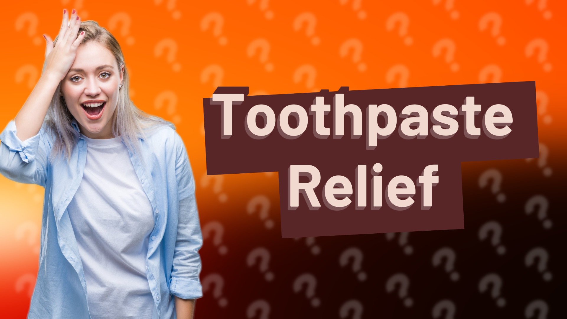 Toothpaste Relief