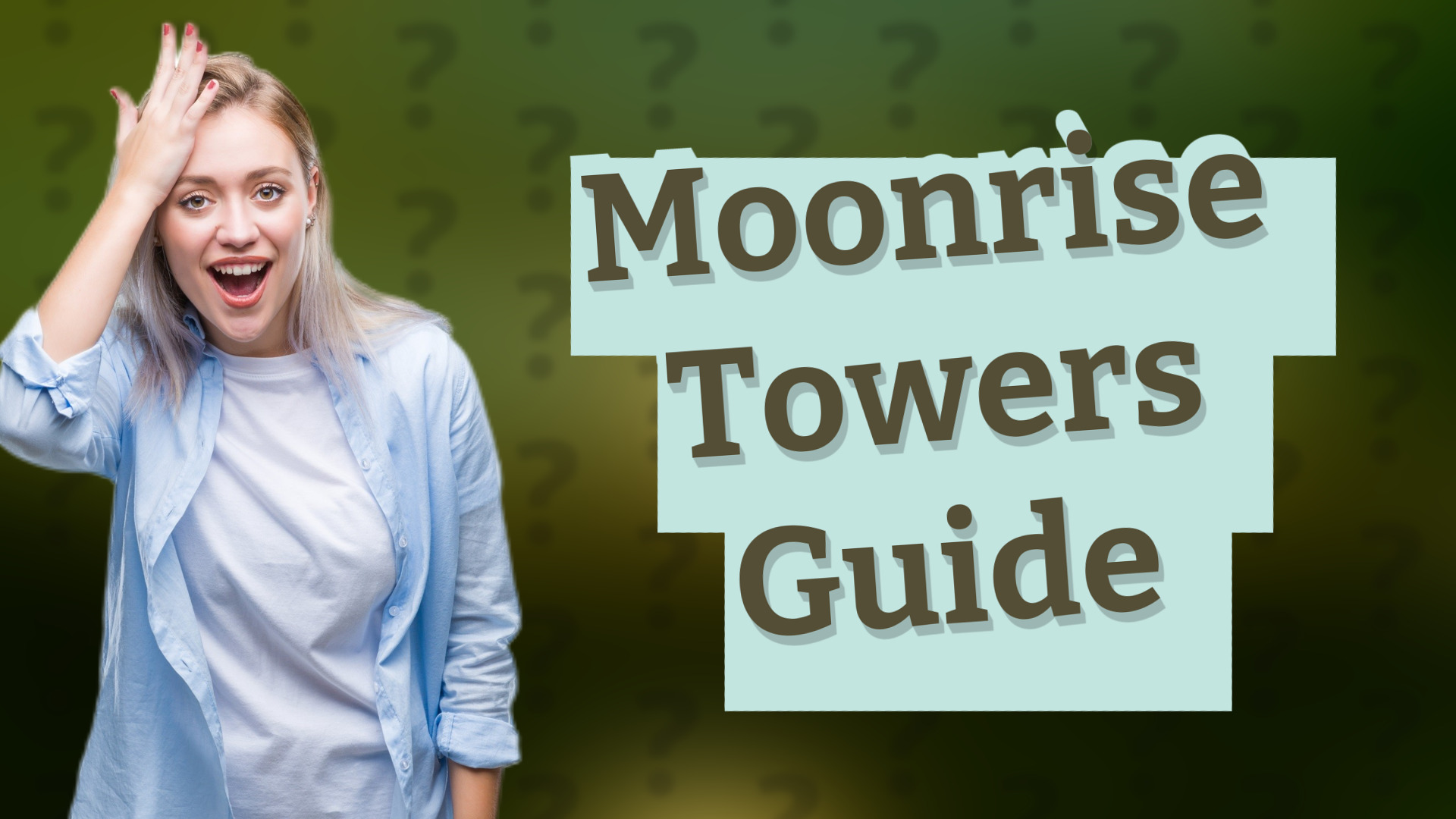 Moonrise Towers Guide