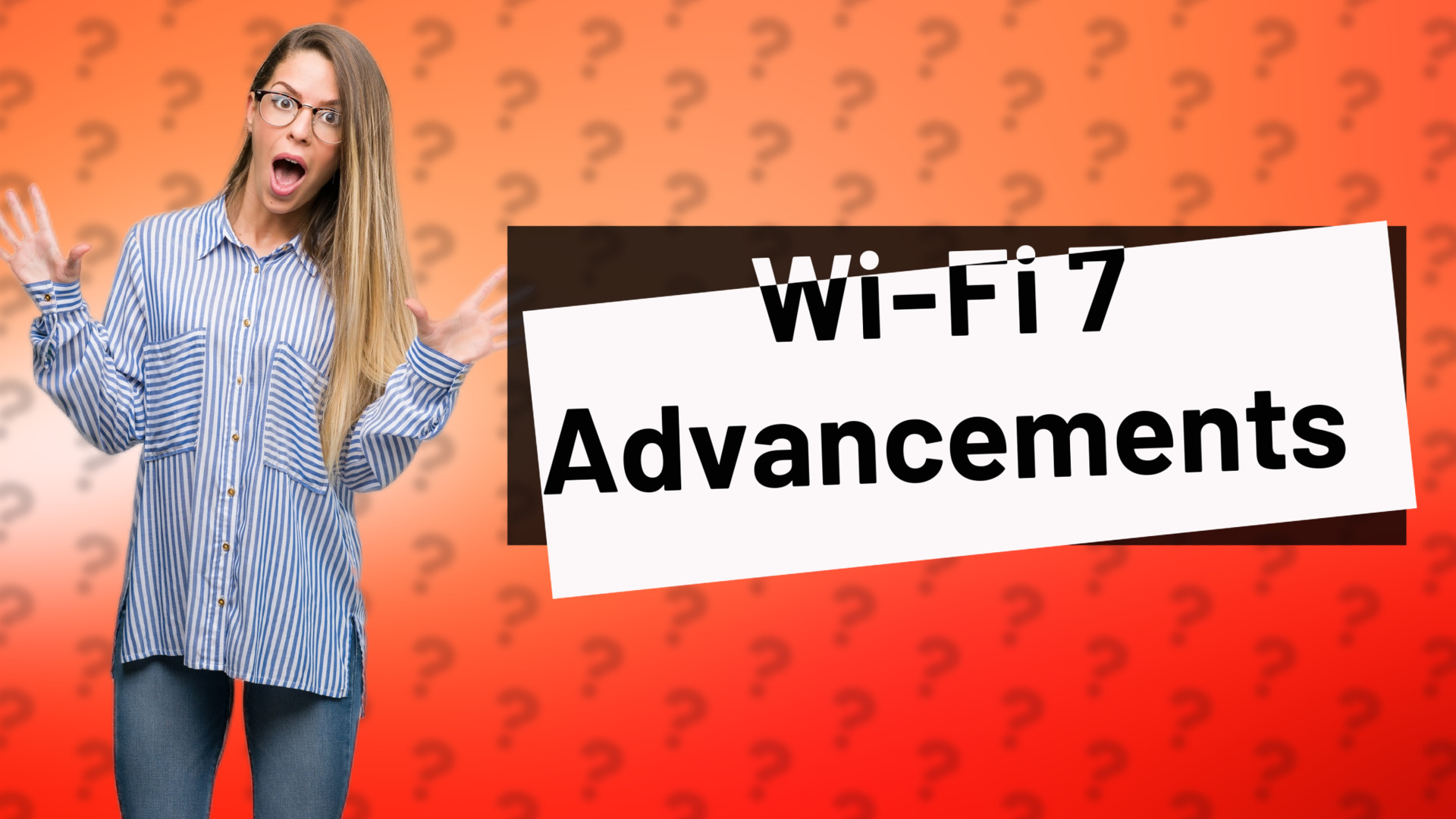 Wi-Fi 7 Advancements