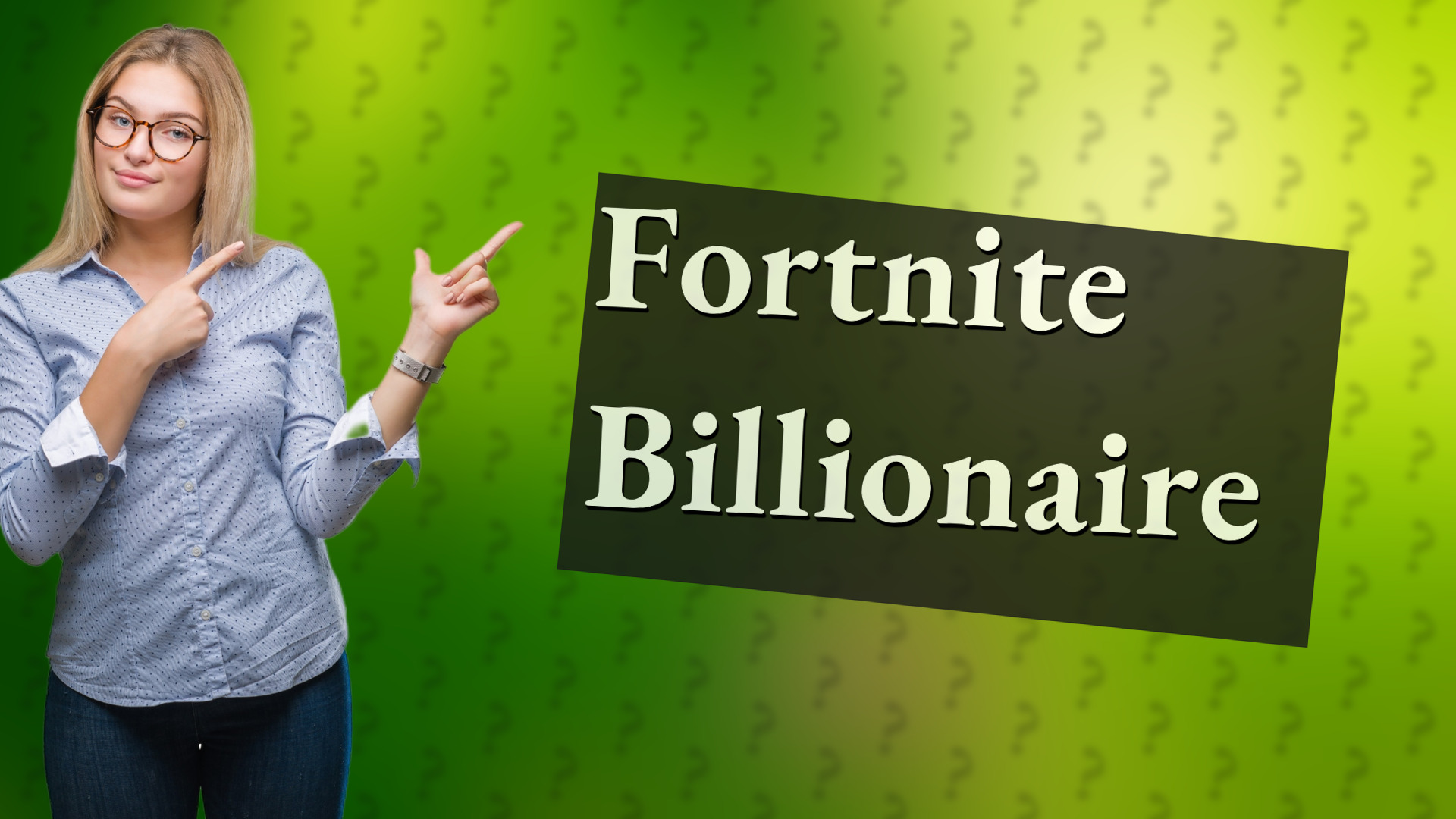 Fortnite Billionaire