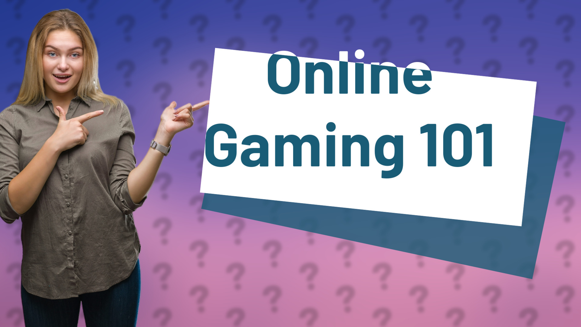 Online Gaming 101