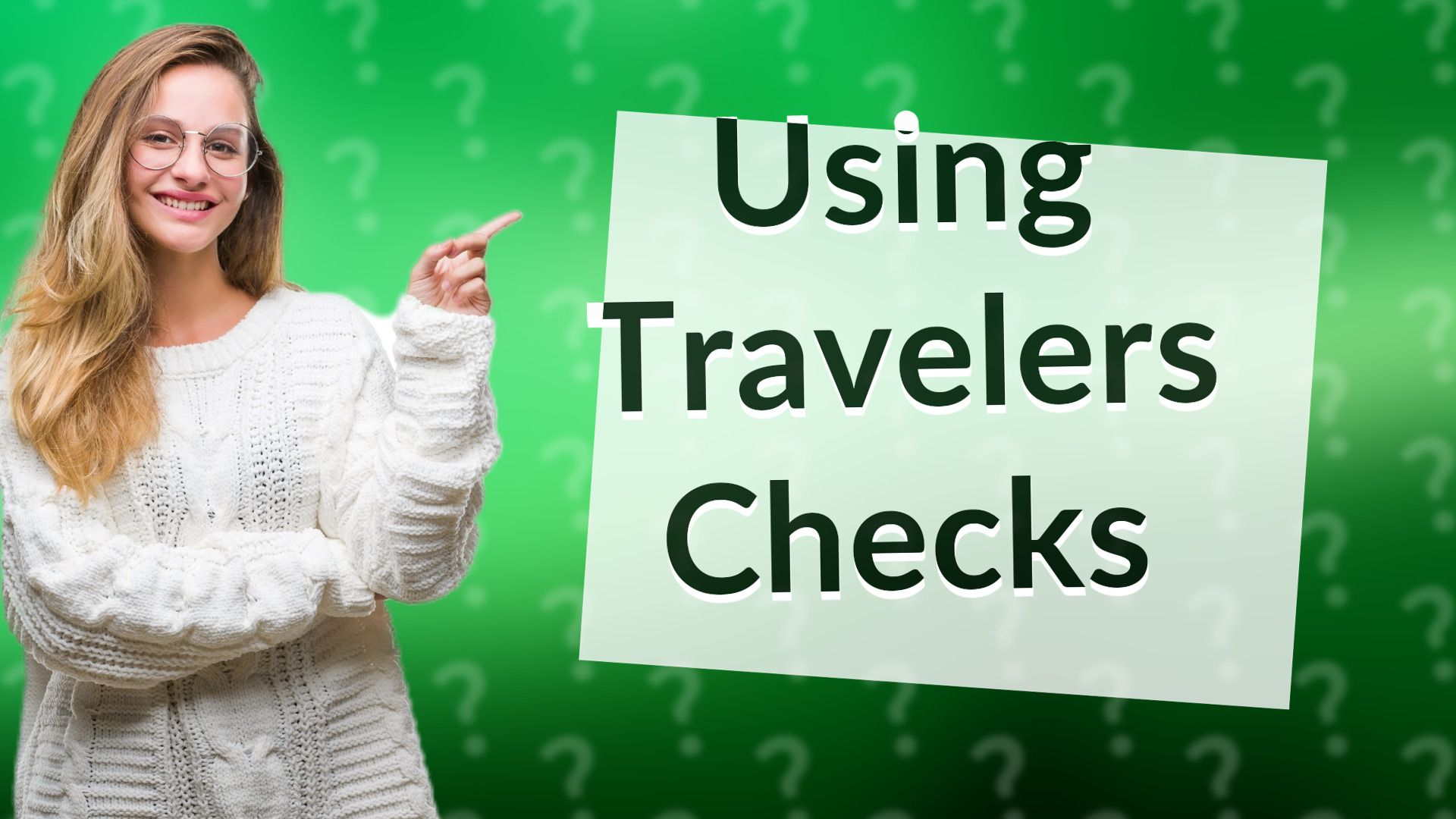 Using Travelers Checks
