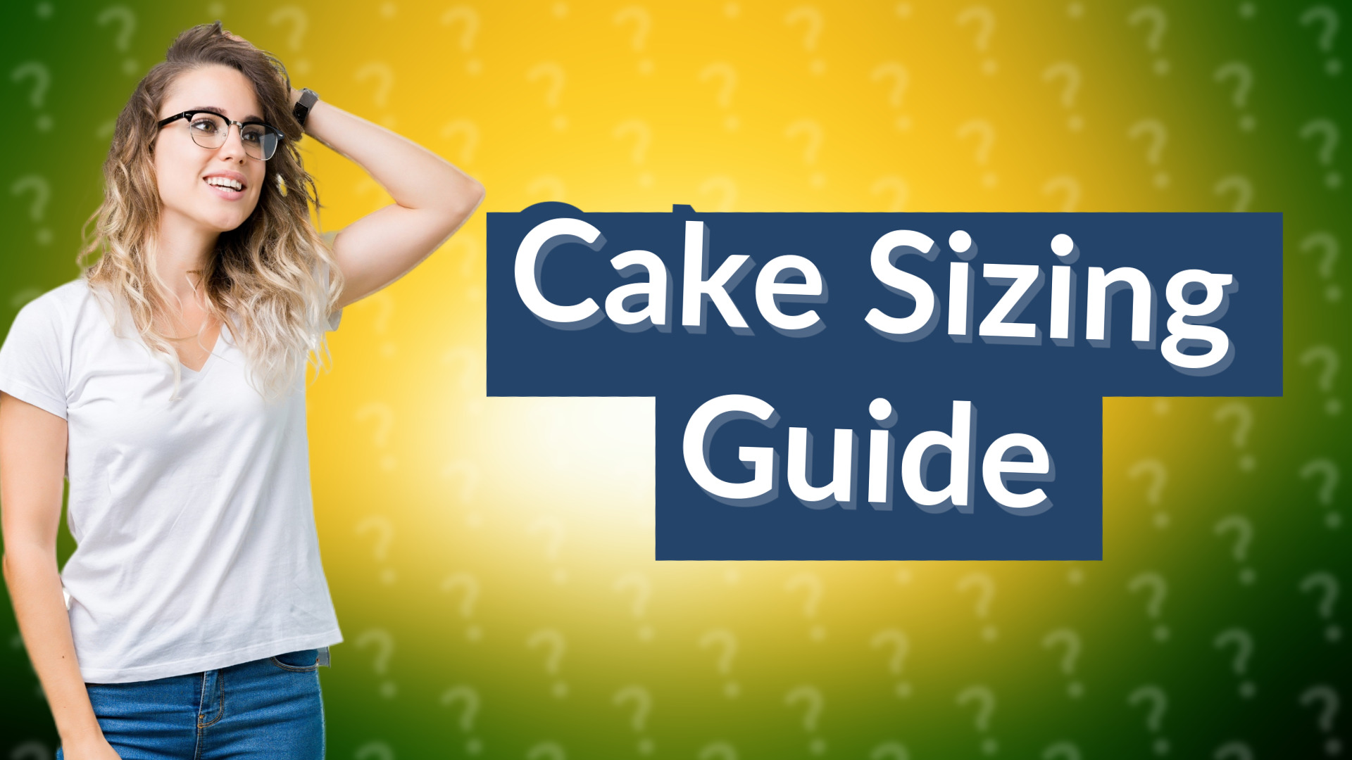 Cake Sizing Guide