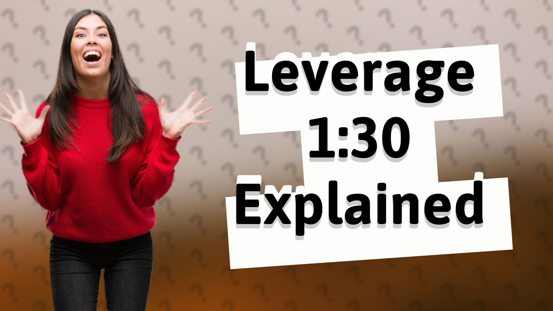 Leverage 1:30 Explained