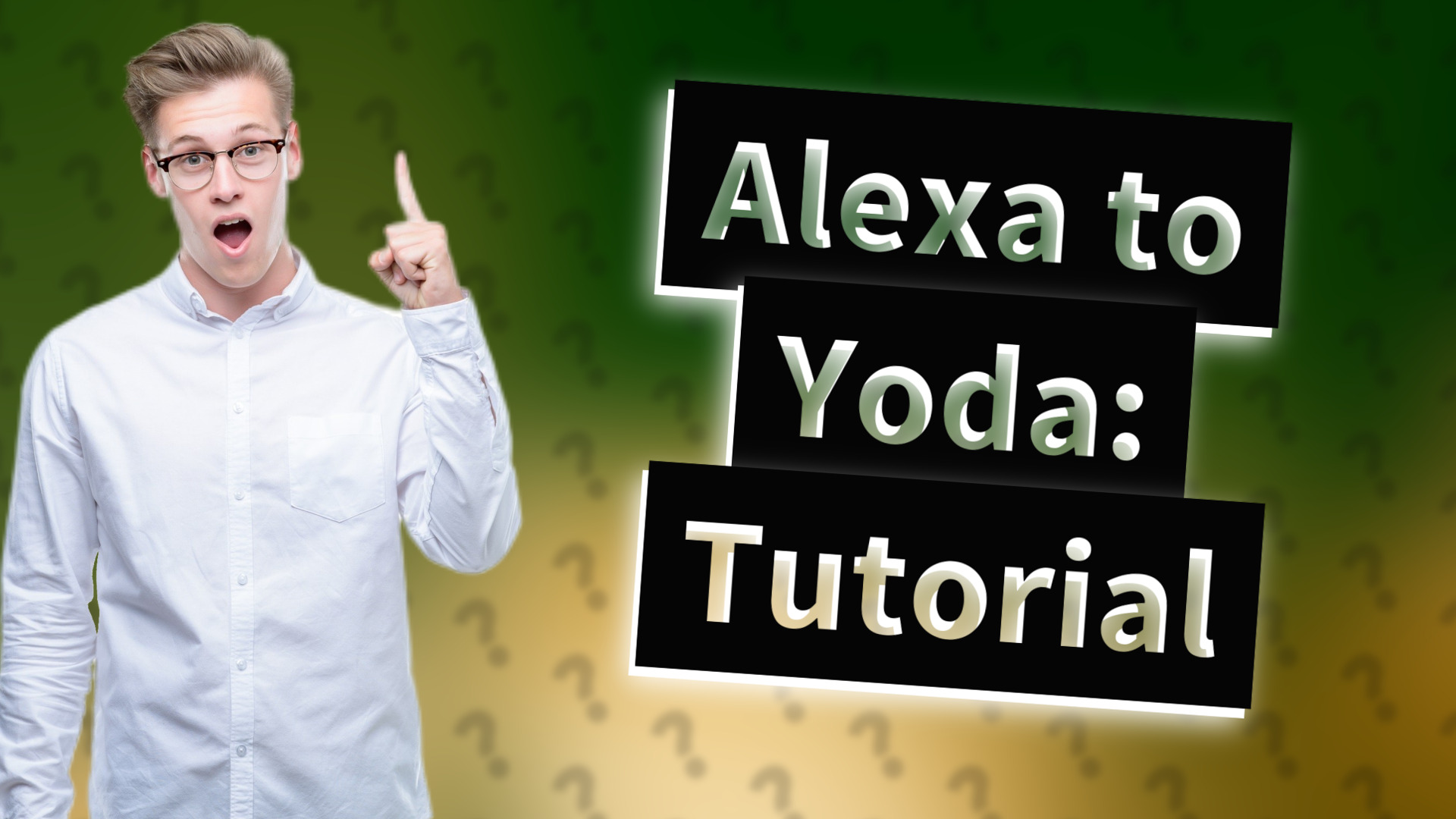 Alexa to Yoda: Tutorial