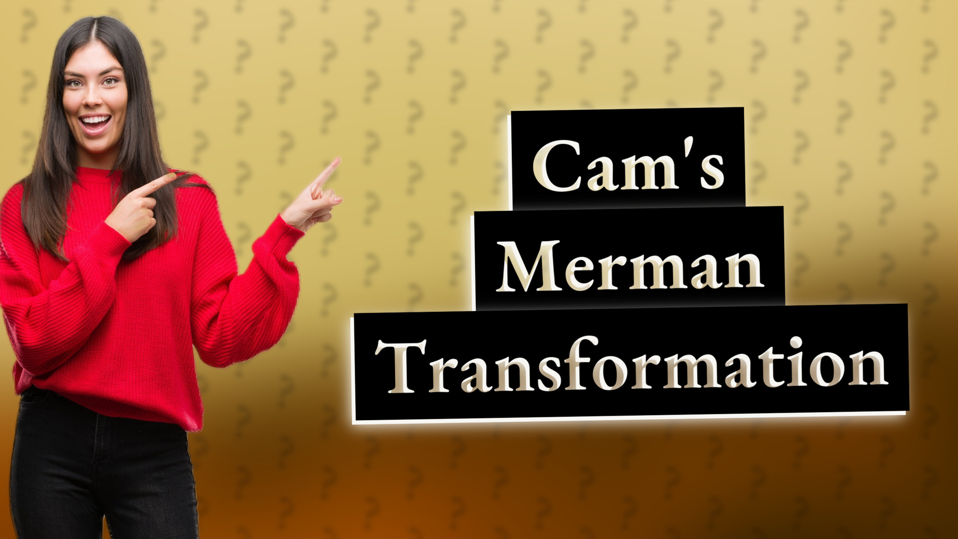 Cam's Merman Transformation