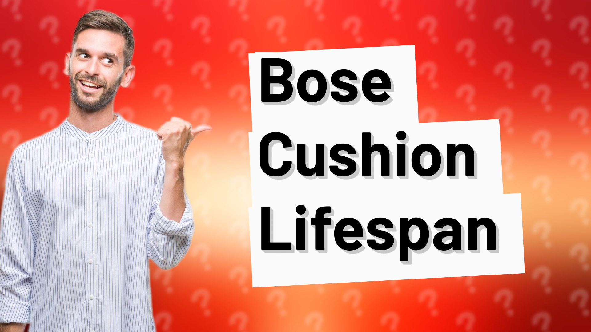Bose Cushion Lifespan