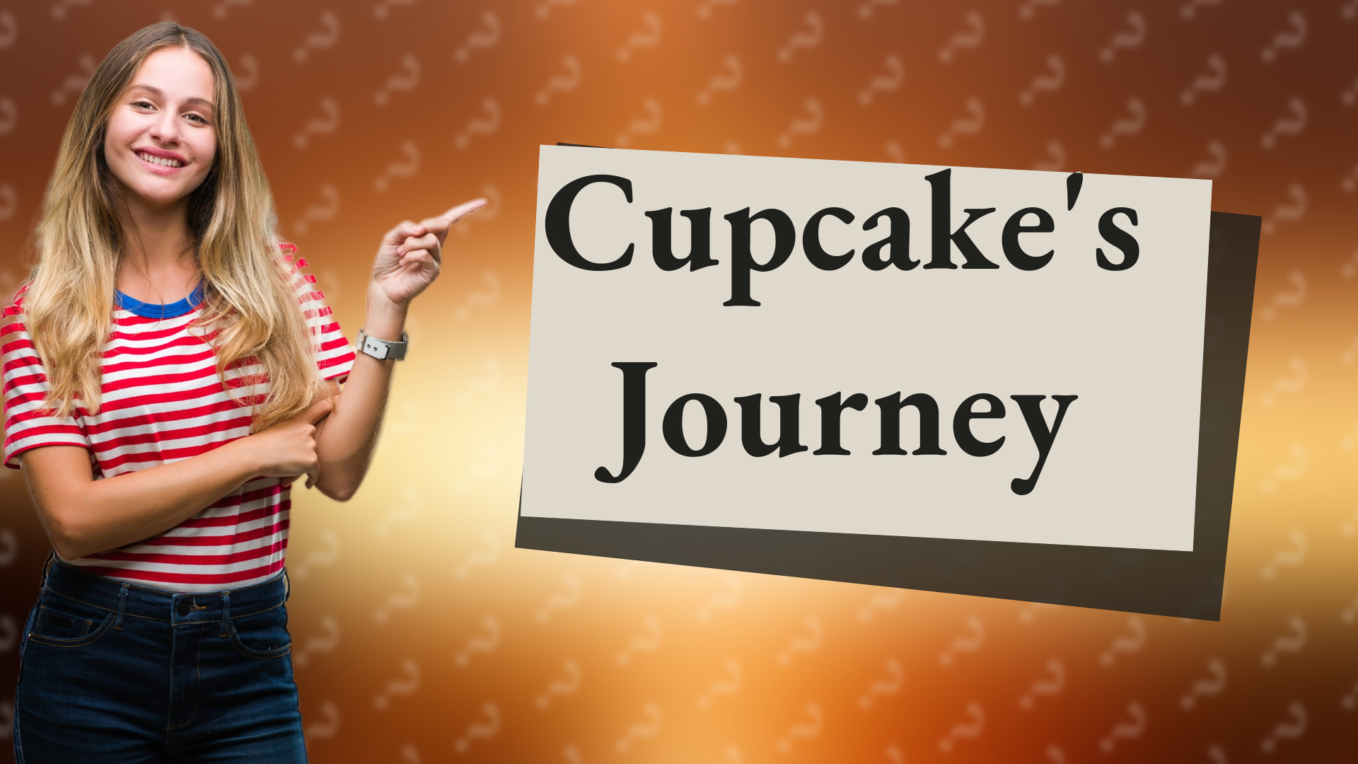 Cupcake's Journey