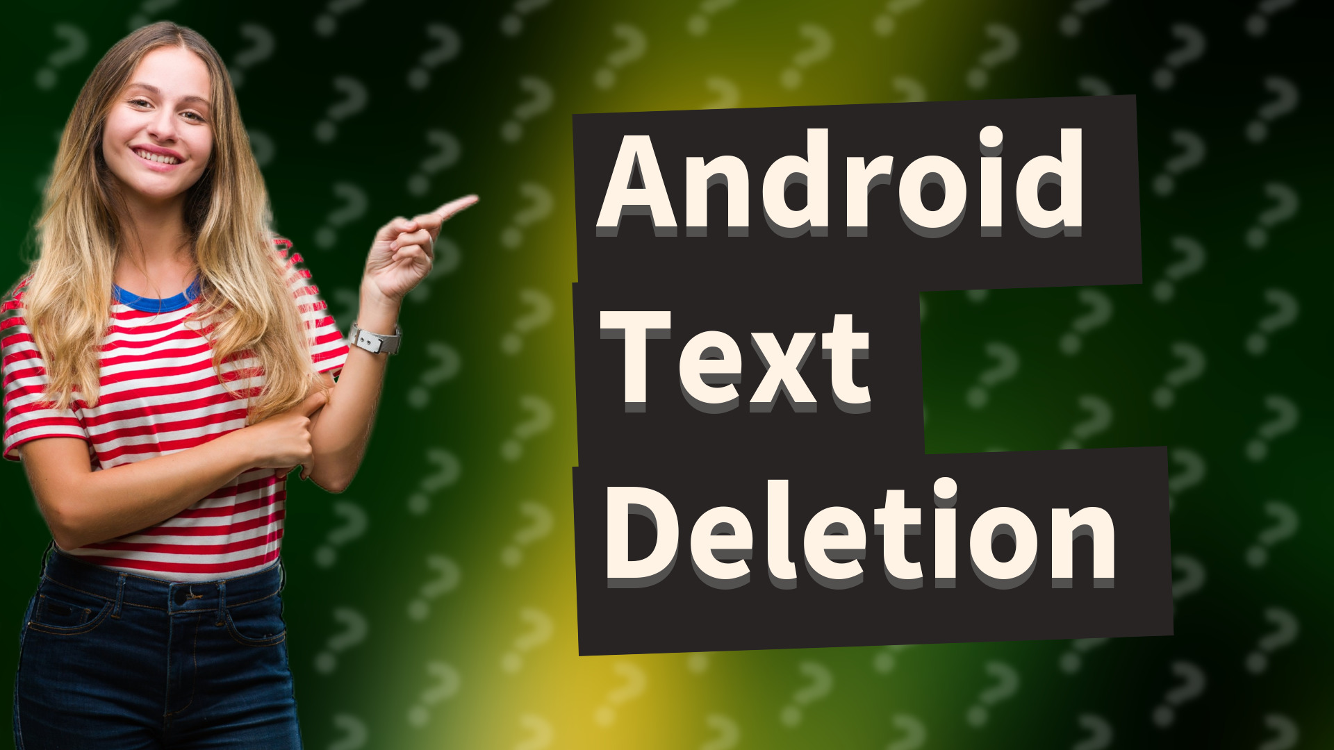 Android Text Deletion