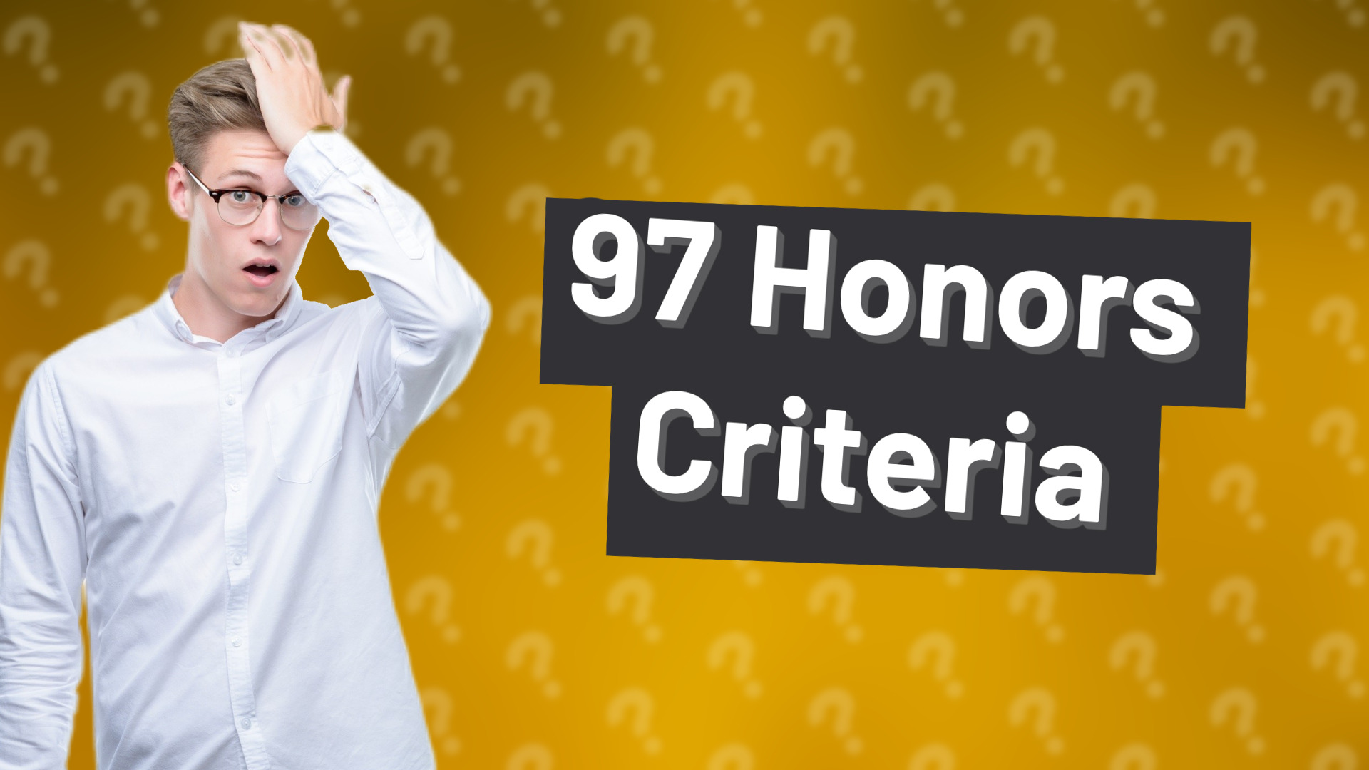 97 Honors Criteria
