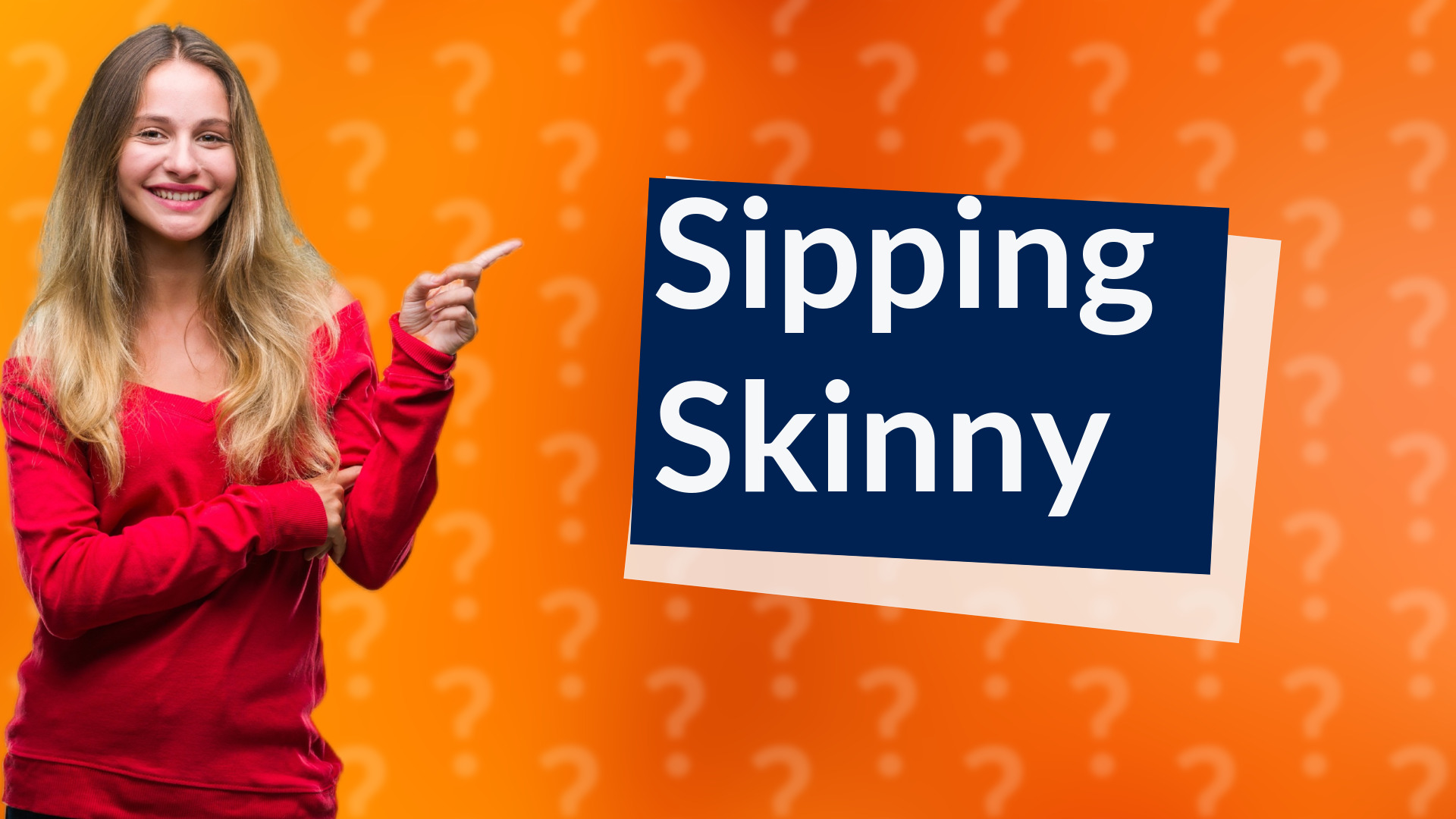Sipping Skinny