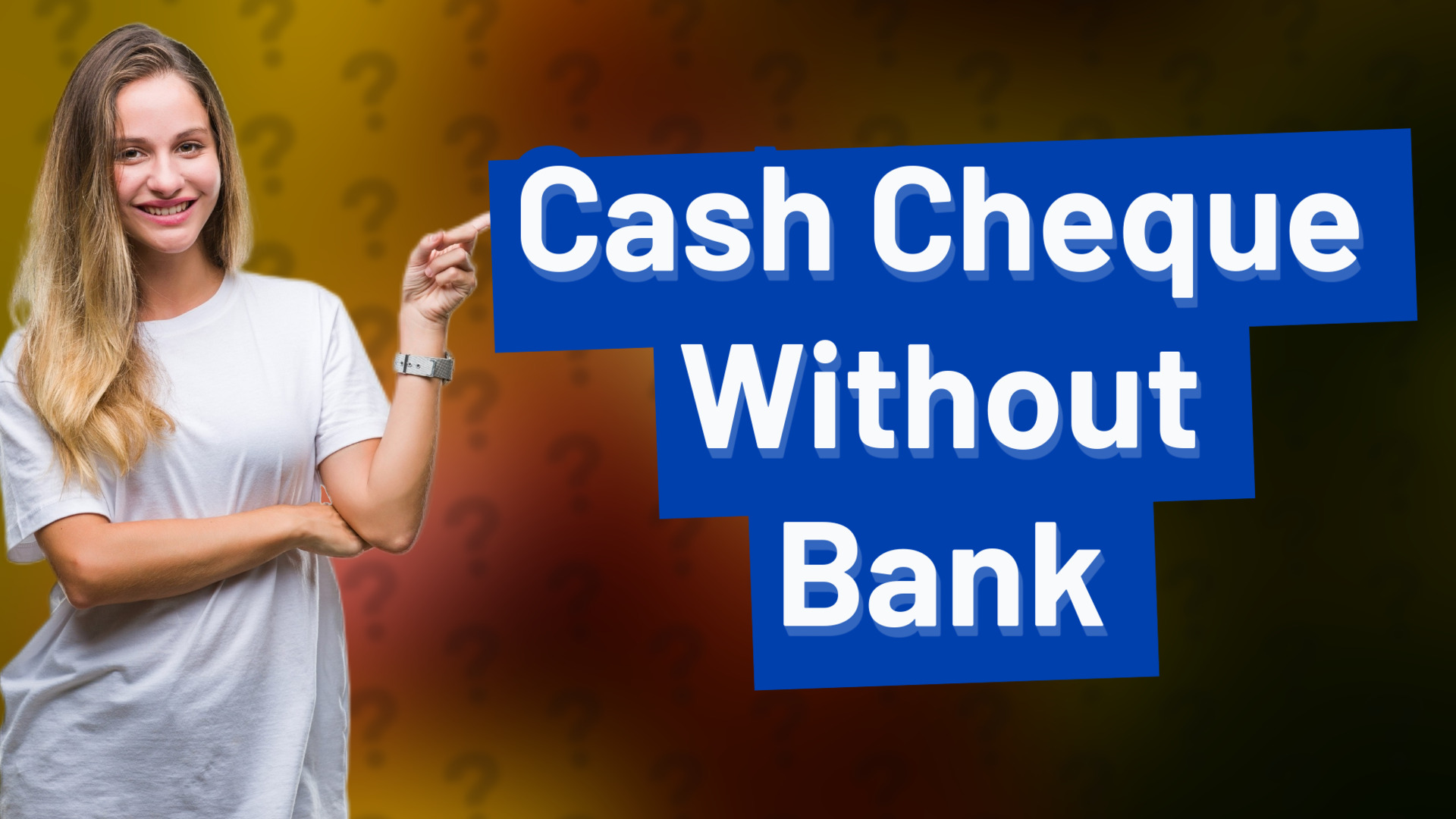 Cash Cheque Without Bank