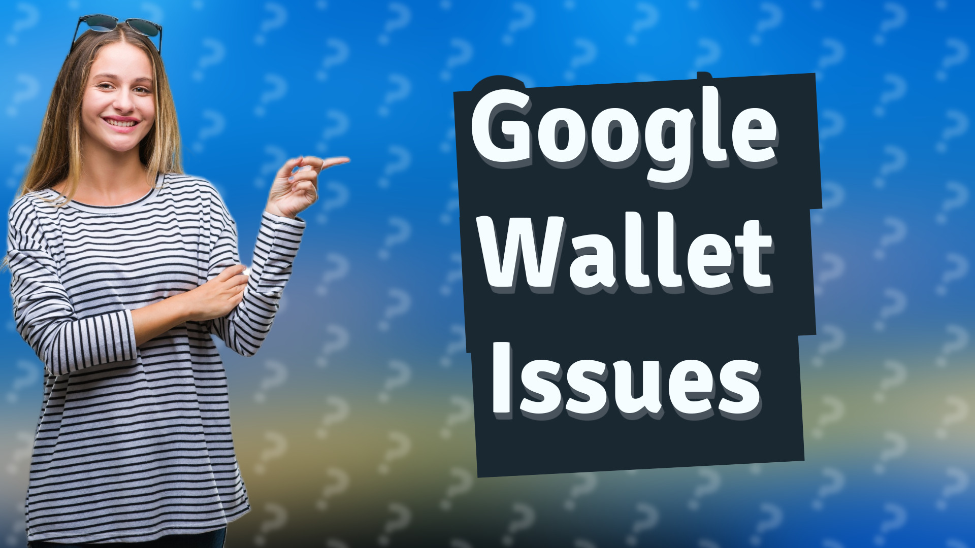 Google Wallet Issues