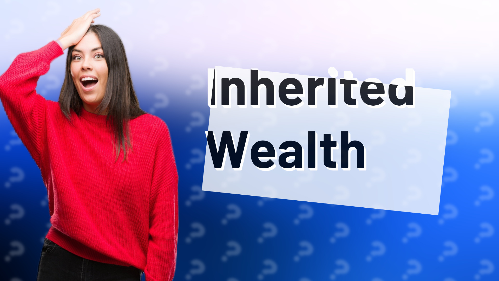 Inherited Wealth