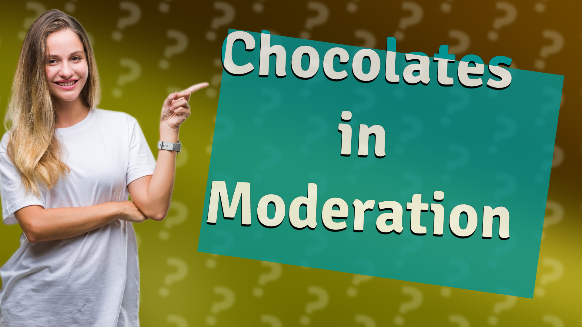 Chocolates in Moderation
