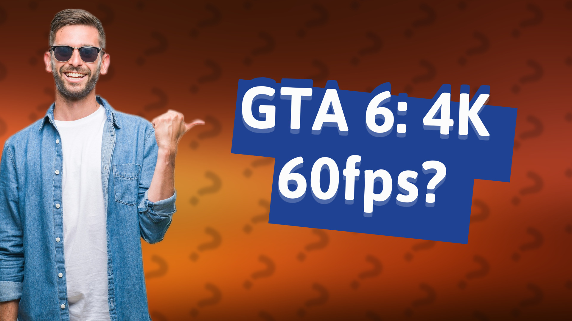GTA 6: 4K 60fps?