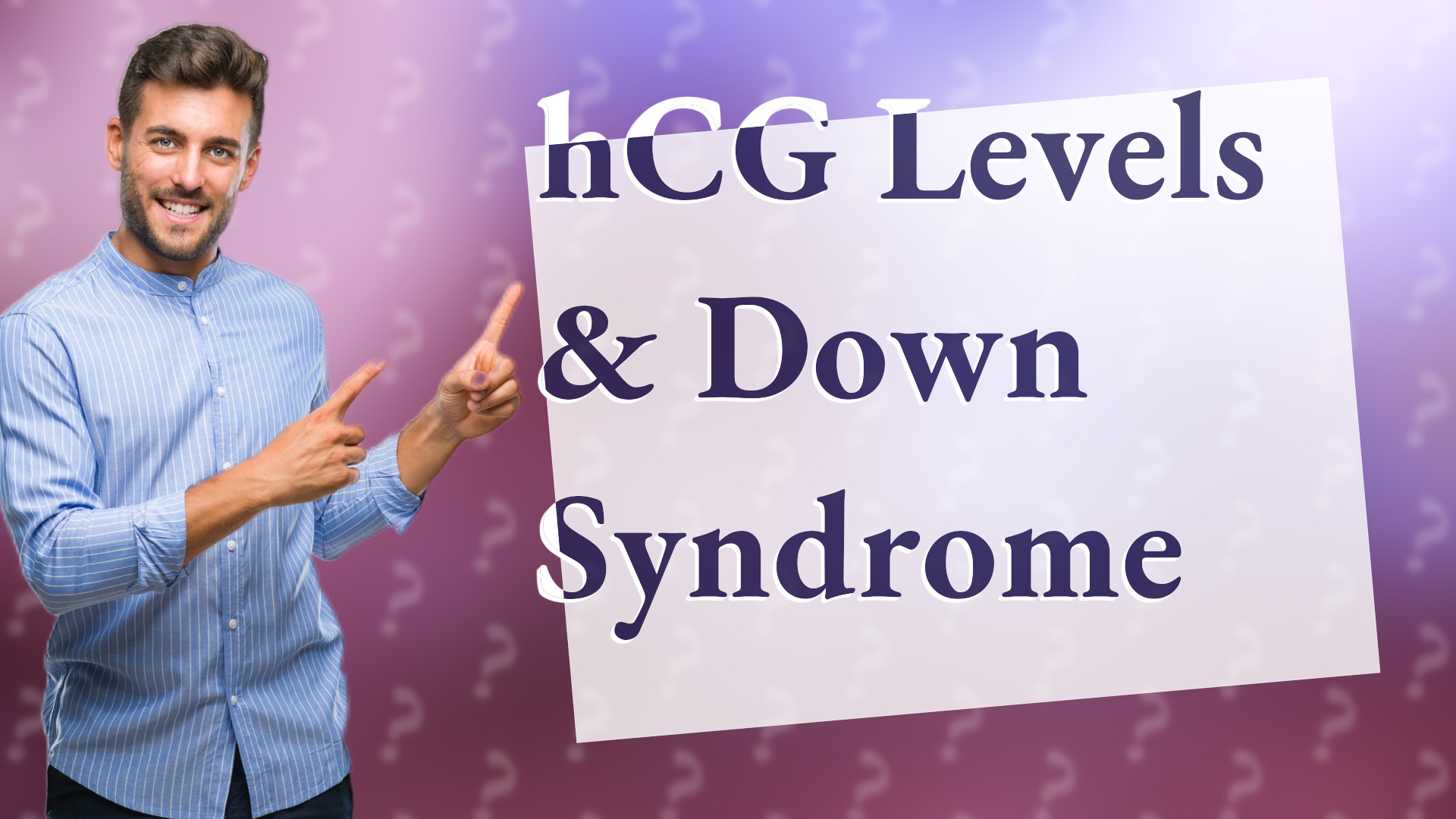 hCG Levels & Down Syndrome