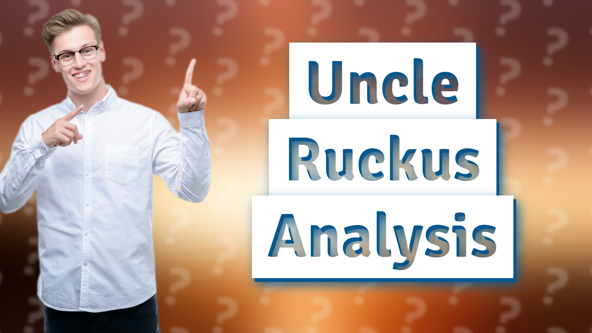 Uncle Ruckus Analysis