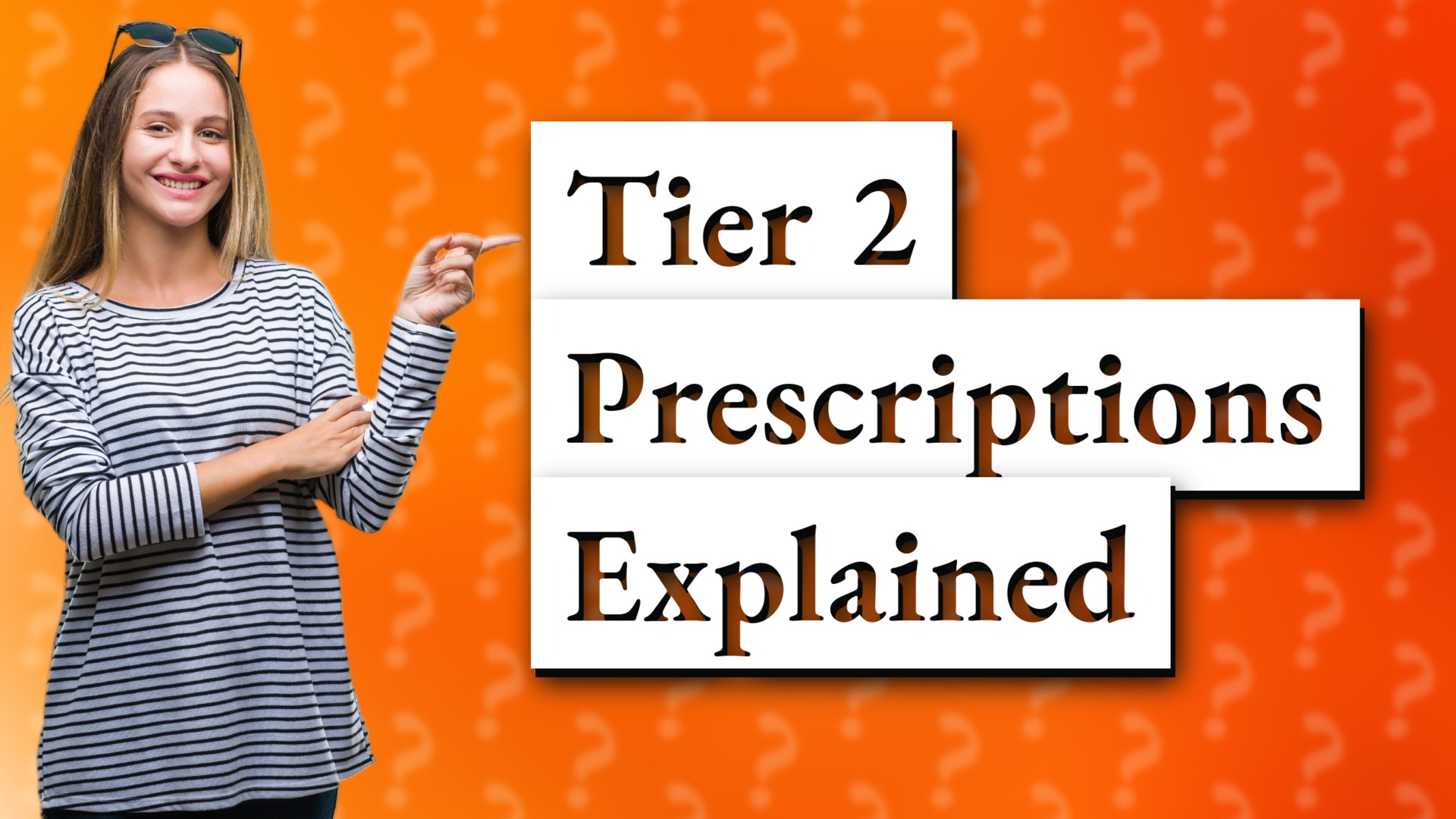 Tier 2 Prescriptions Explained