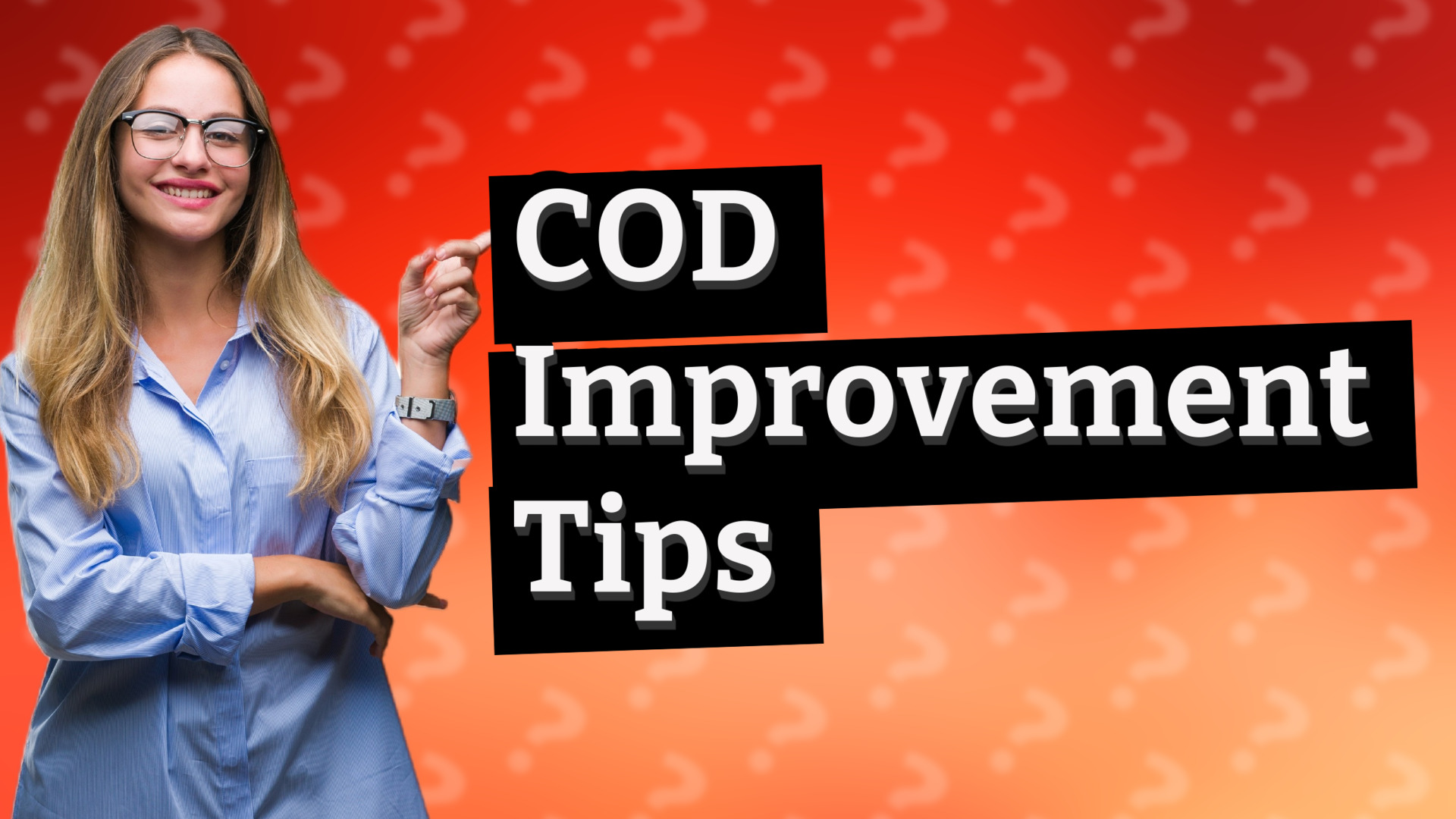 COD Improvement Tips
