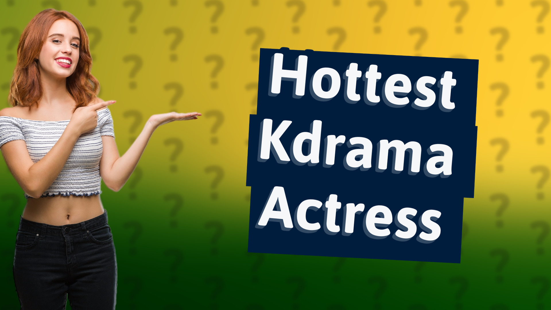 Hottest Kdrama Actress