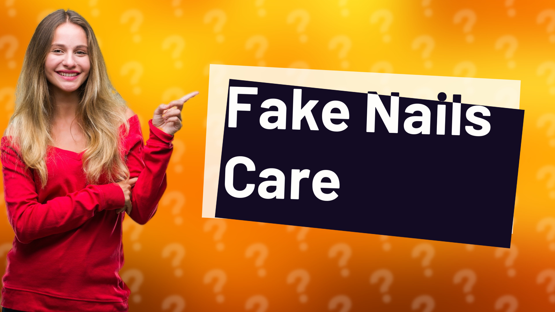 Fake Nails Care