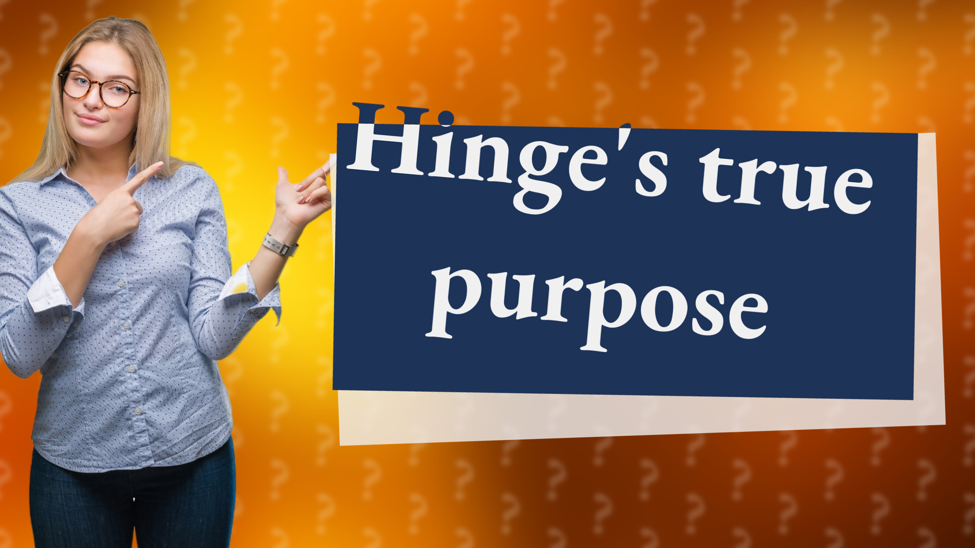 Hinge's true purpose