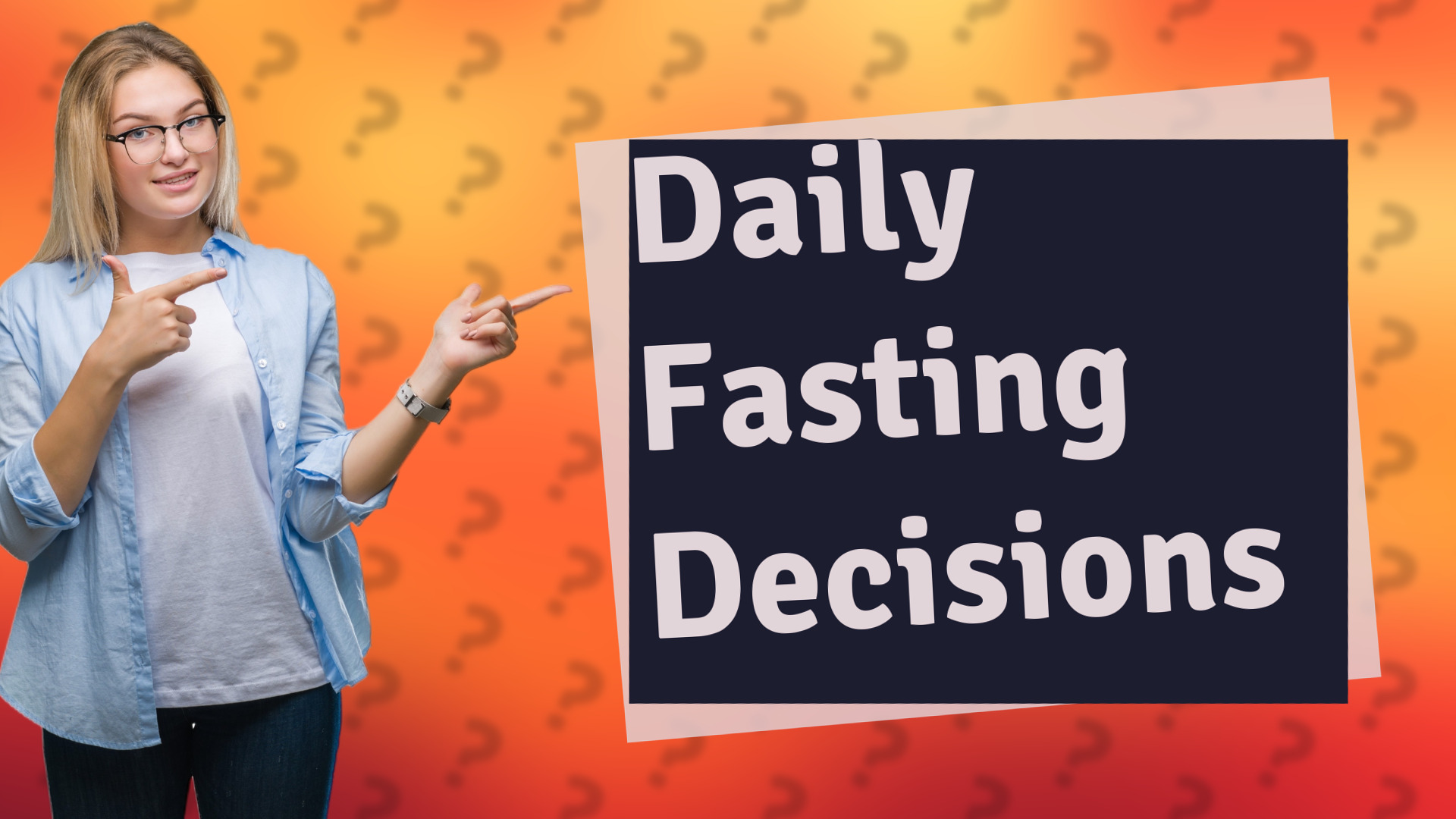 Daily Fasting Decisions