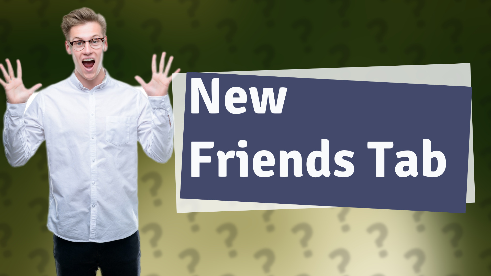 New Friends Tab