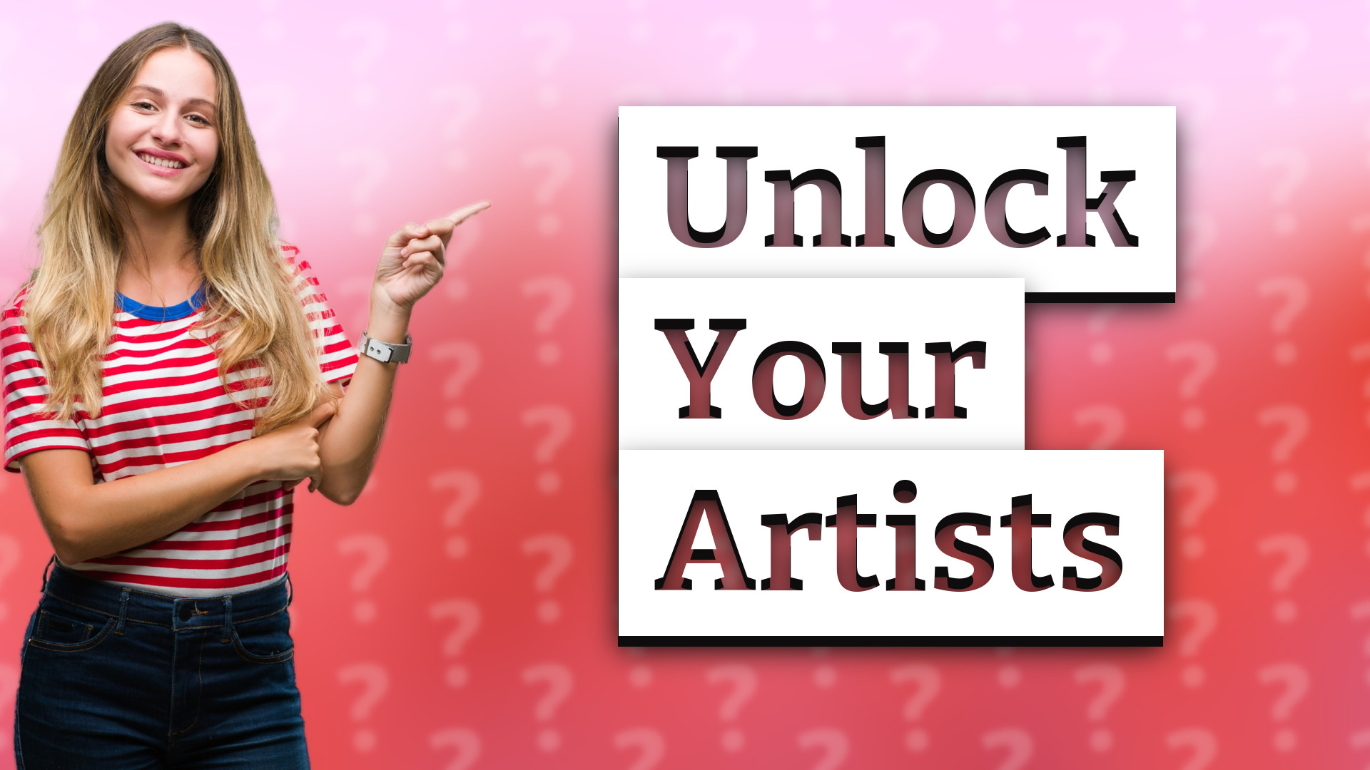 Unlock Your Artists