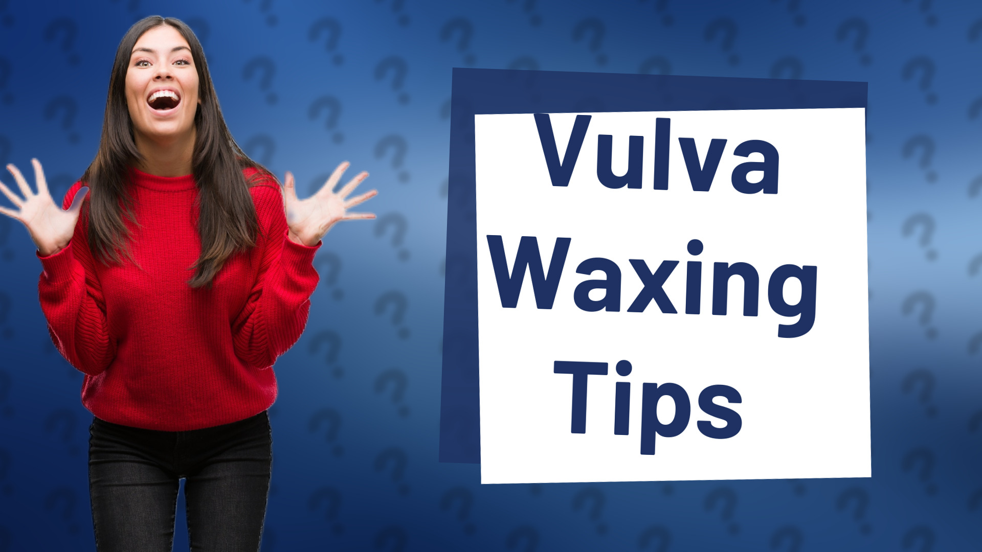 Vulva Waxing Tips