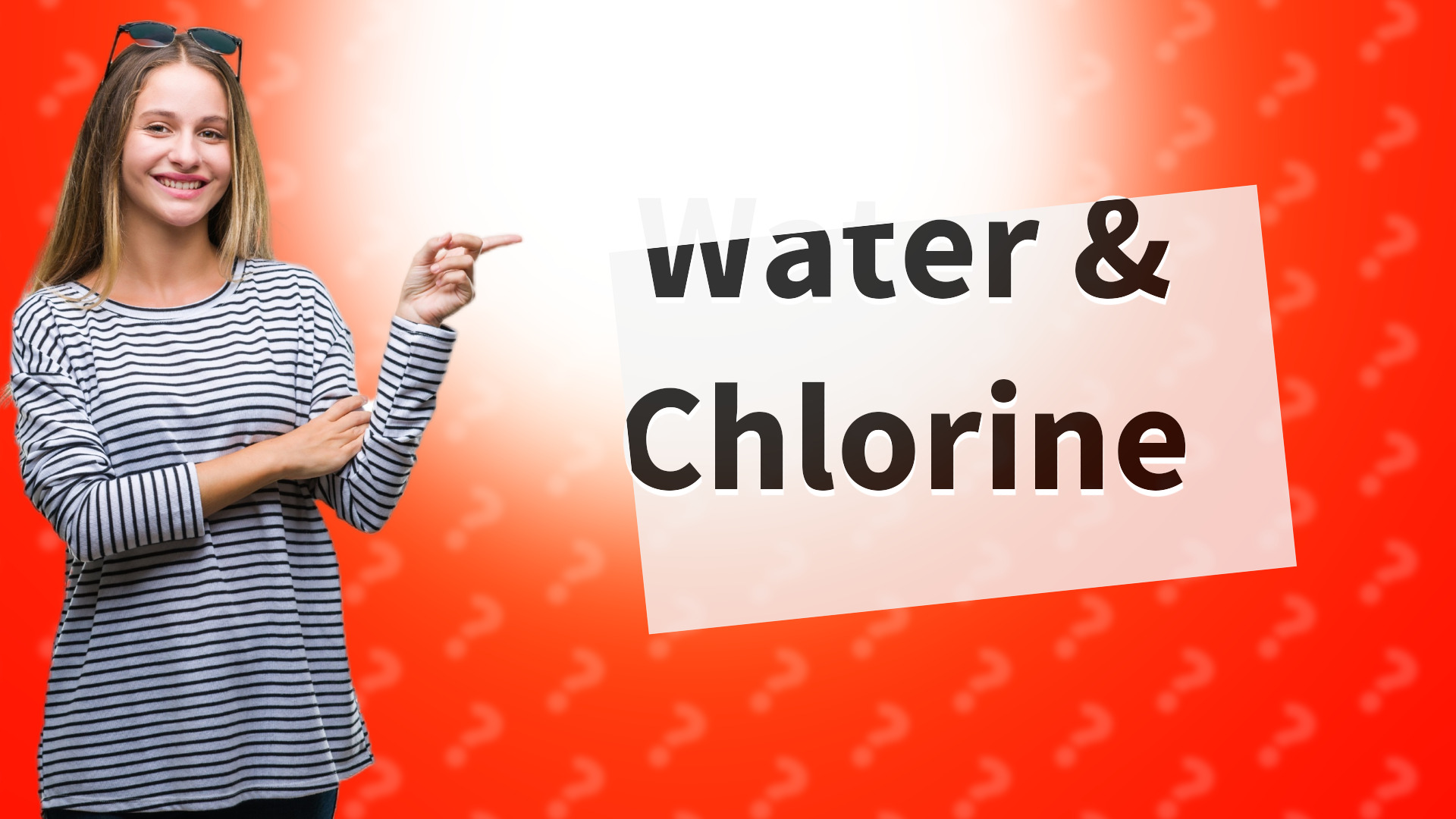 Water & Chlorine