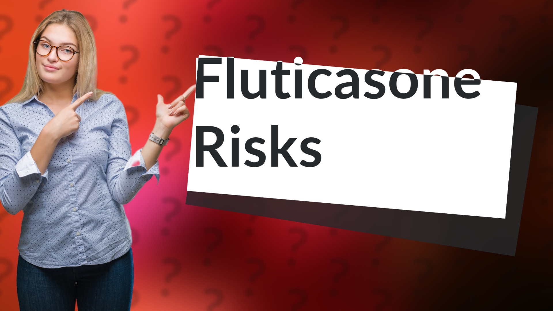 Fluticasone Risks