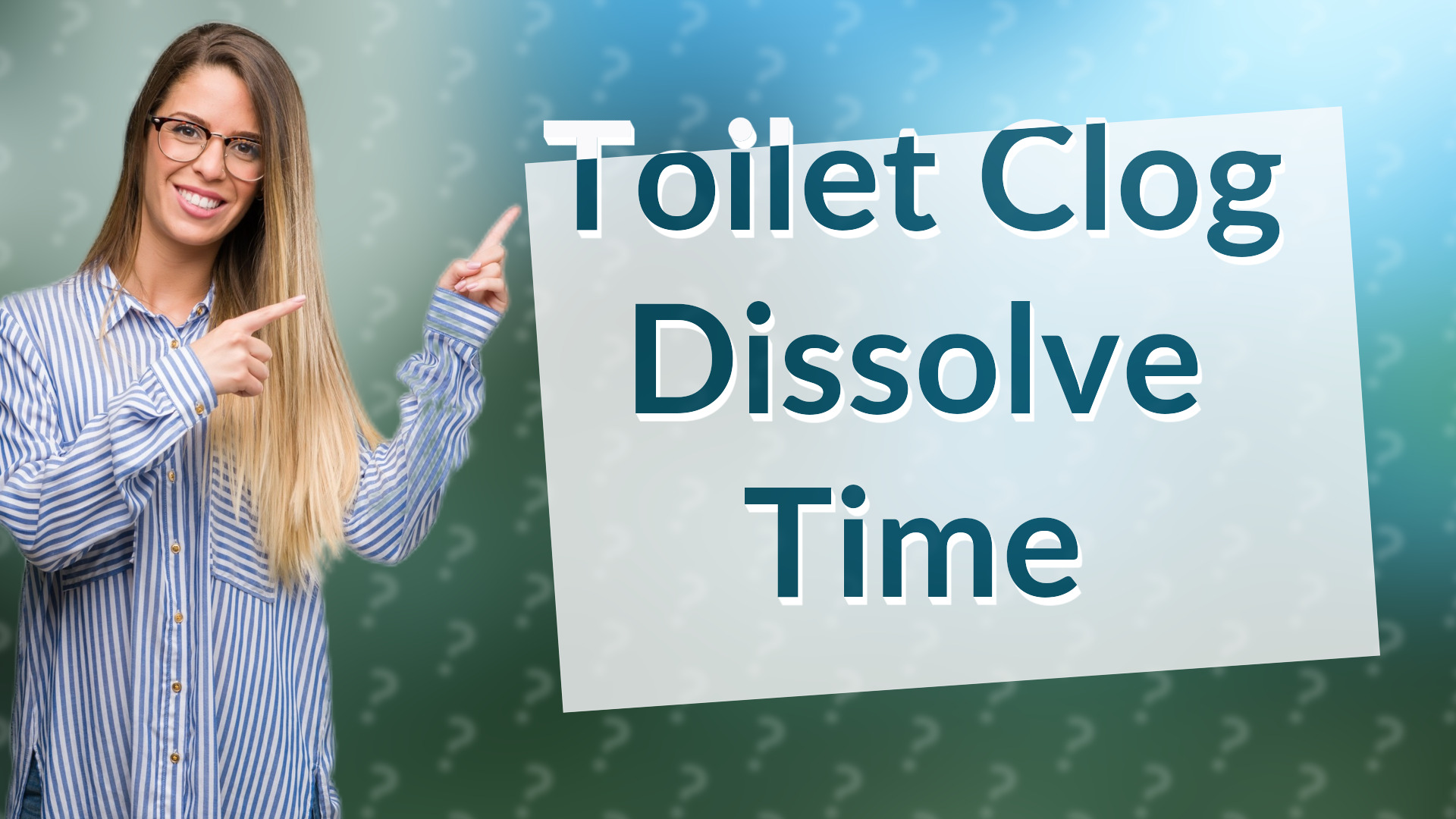 Toilet Clog Dissolve Time