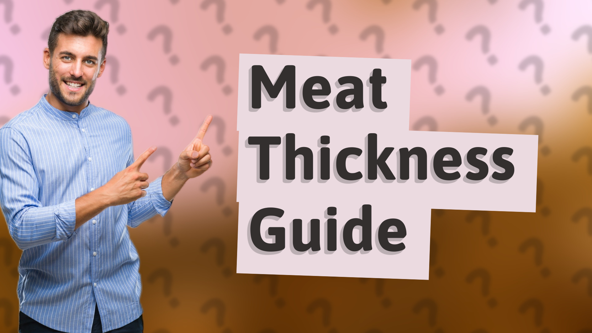 Meat Thickness Guide