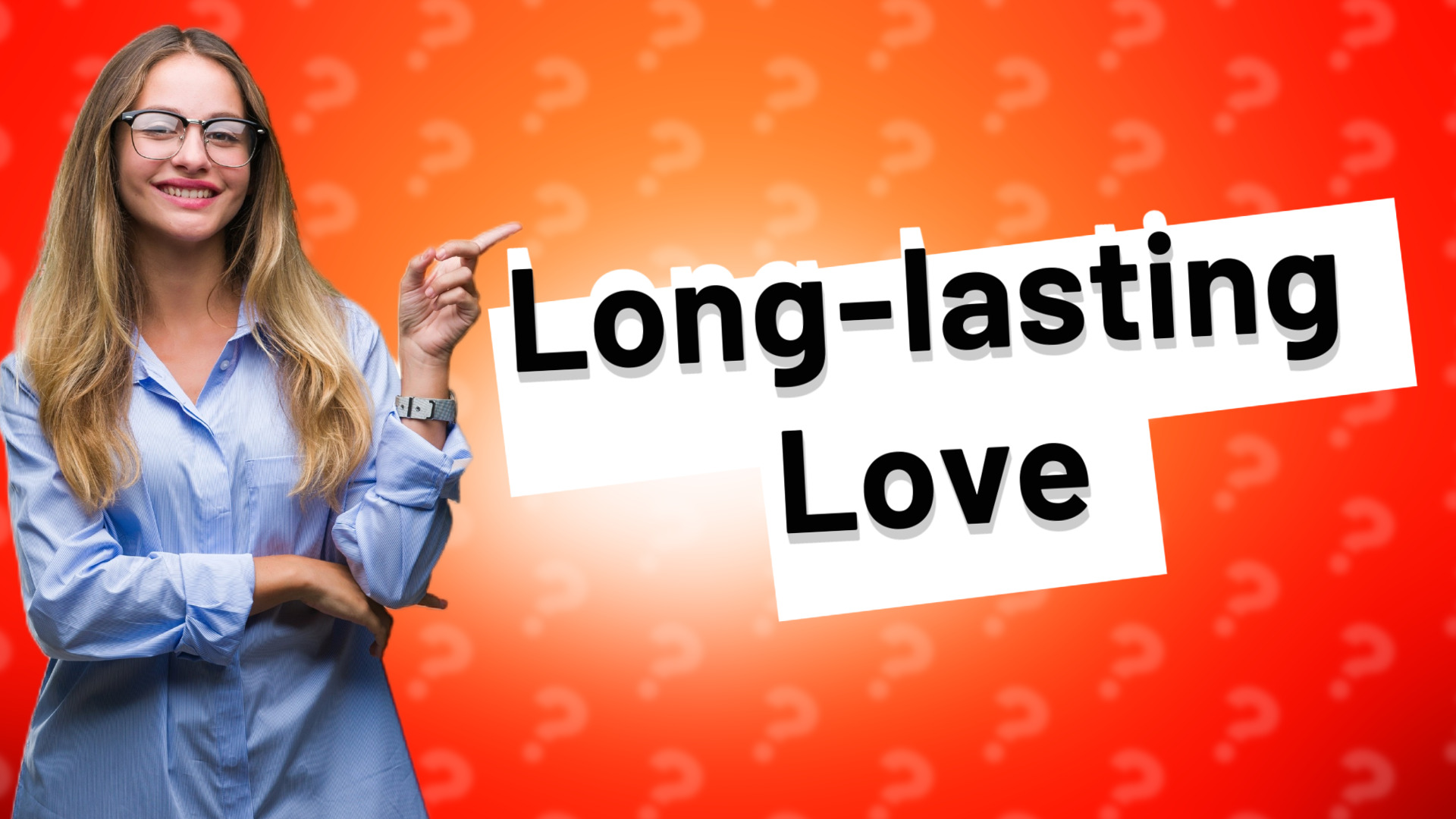 Long-lasting Love
