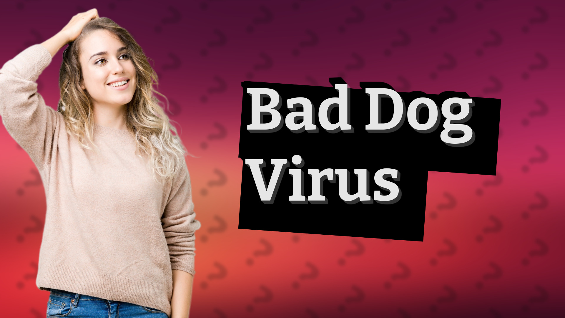 Bad Dog Virus