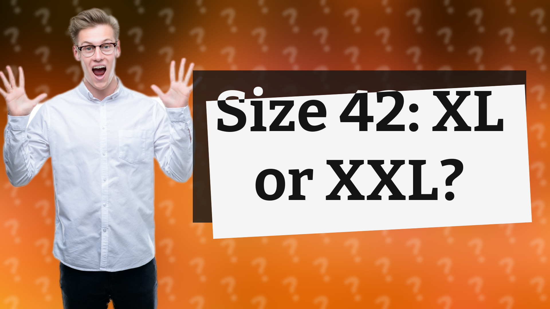 Size 42: XL or XXL?