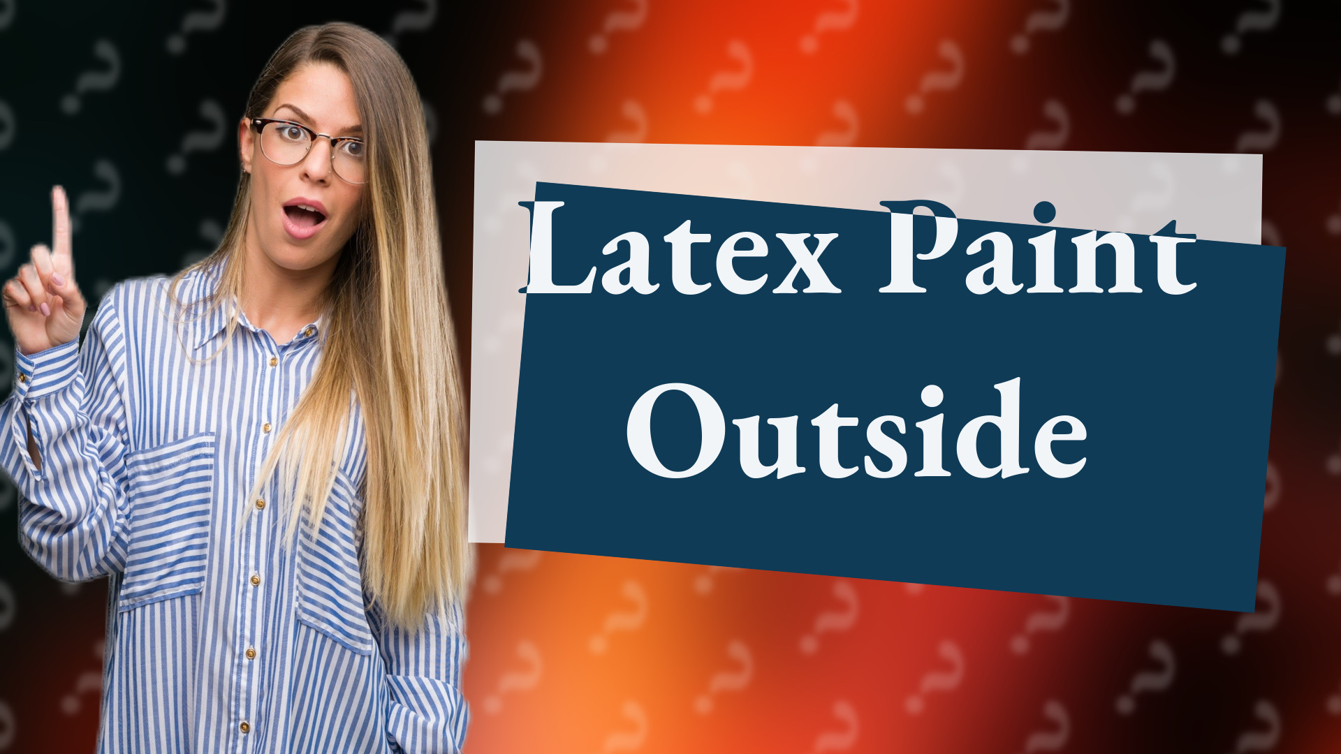 Latex Paint Outside