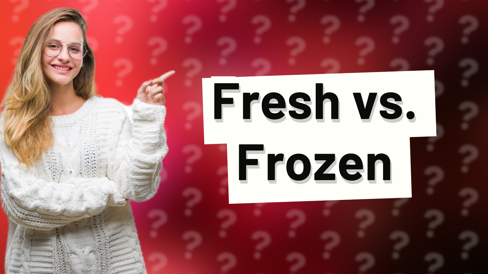Fresh vs. Frozen