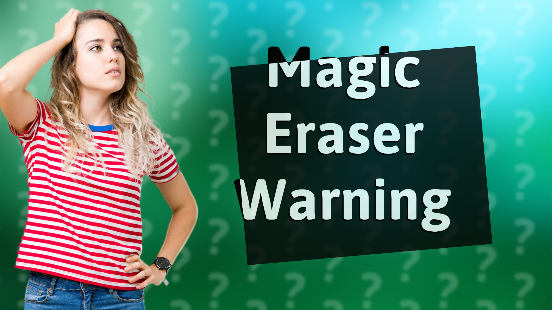 Magic Eraser Warning