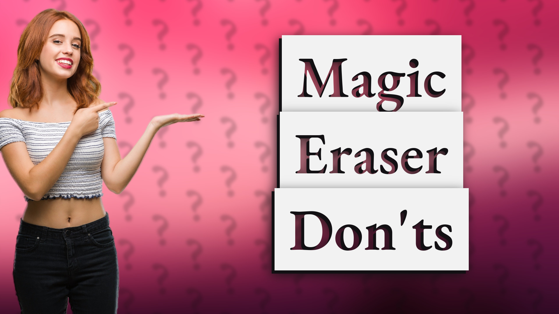 Magic Eraser Don'ts