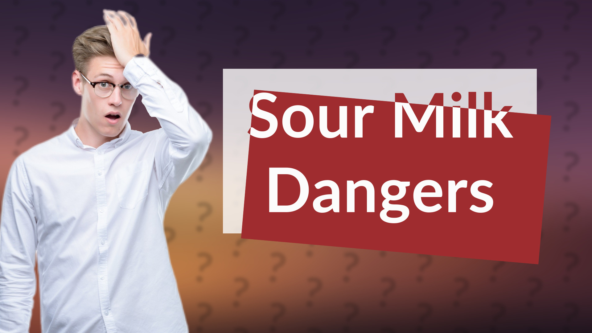 Sour Milk Dangers