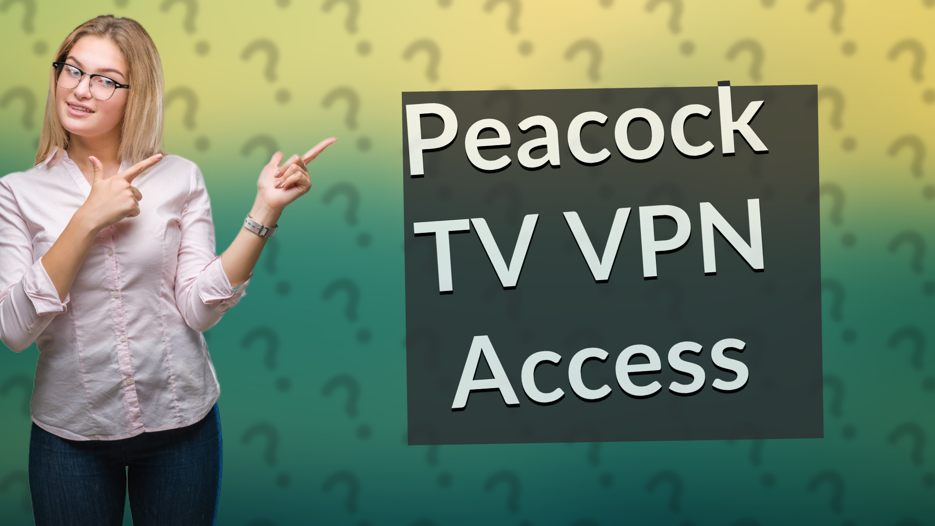 Peacock TV VPN Access