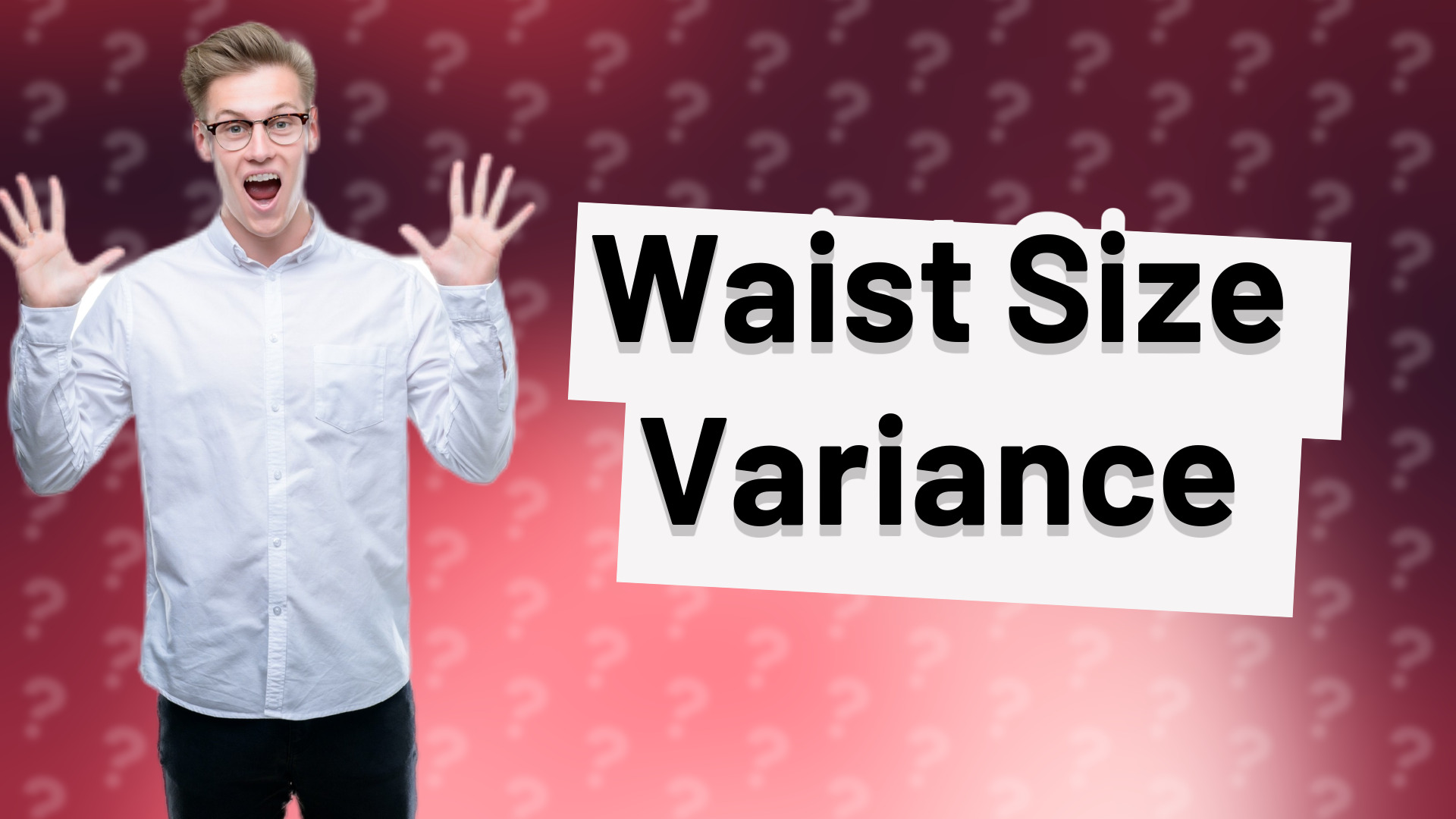 Waist Size Variance