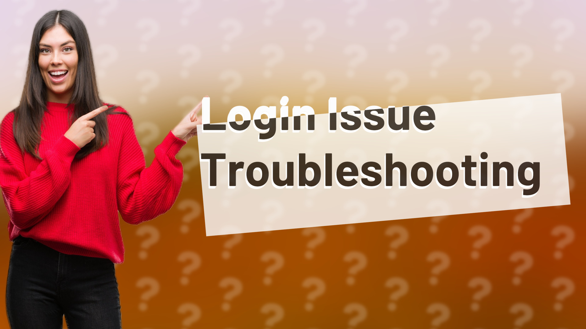 Login Issue Troubleshooting