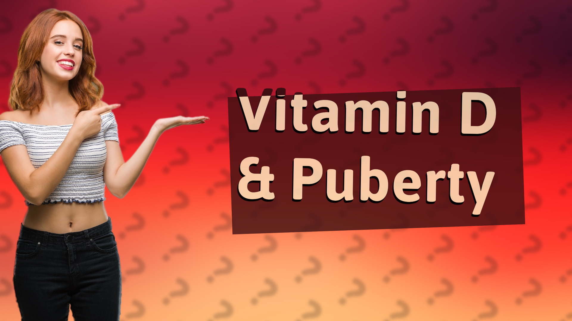 Vitamin D & Puberty