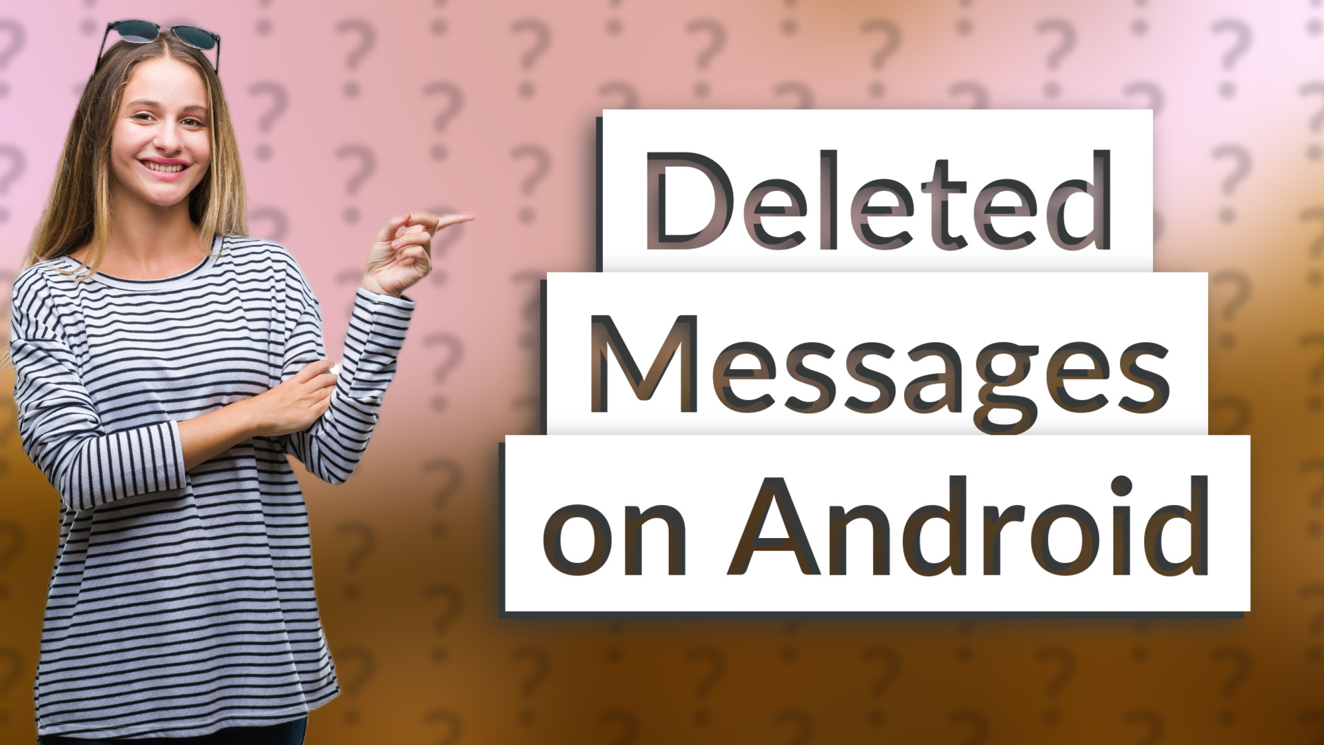 Deleted Messages on Android