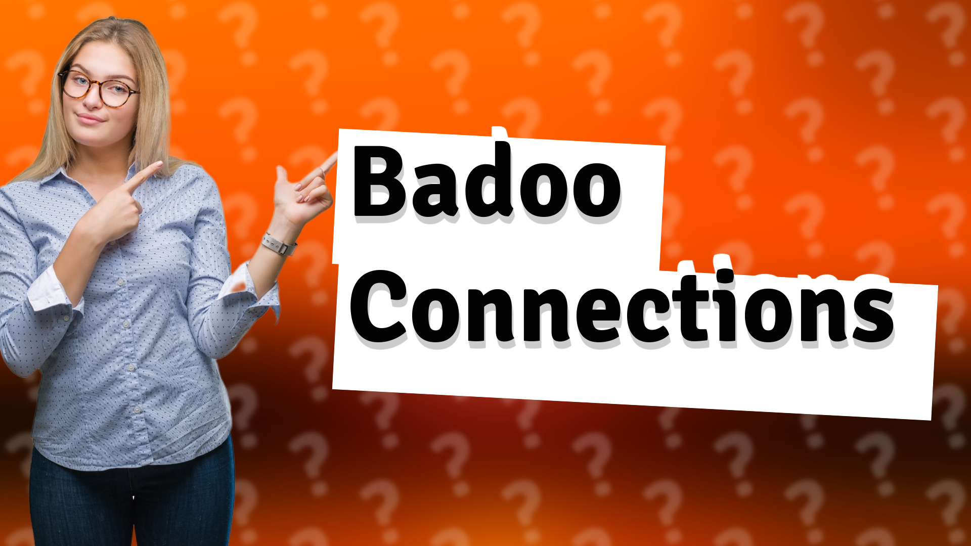 Badoo Connections